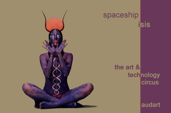 Isis at The Art & Technology Circus, Audart Gallery 1997